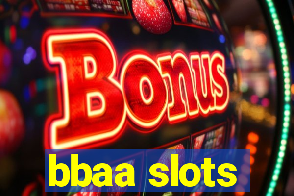 bbaa slots